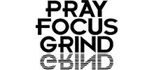 Pray Focus Grind